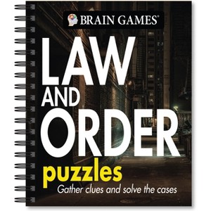 Brain Games - Law and Order Puzzles - by  Publications International Ltd & Brain Games (Spiral Bound) - 1 of 1