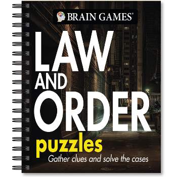Brain Games - Law and Order Puzzles - by  Publications International Ltd & Brain Games (Spiral Bound)