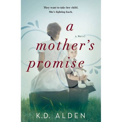 A Mother's Promise - by K D Alden (Paperback)