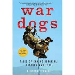War Dogs - by  Rebecca Frankel (Paperback)