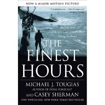 The Finest Hours - by  Michael J Tougias & Casey Sherman (Paperback)
