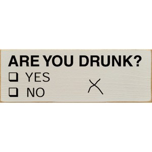 Slickblue Funny Are You Drunk Yes No Sign, 3.5x10 Rustic Pine Wood Sign, Multiple Color Options - 1 of 3