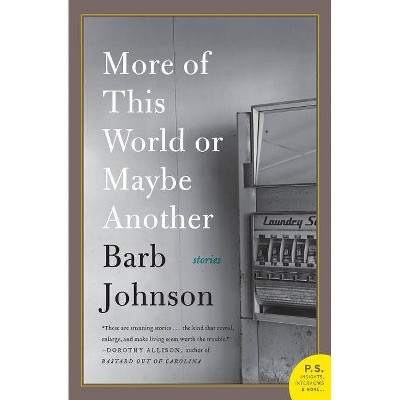 More of This World or Maybe Another - (P.S.) by  Barb Johnson (Paperback)