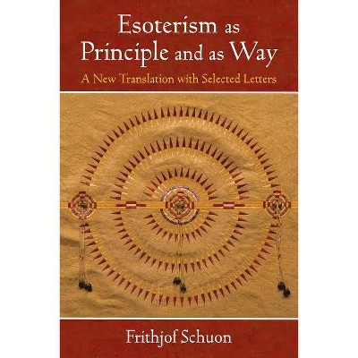 Esoterism as Principle and as Way - by  Frithjof Schuon (Paperback)