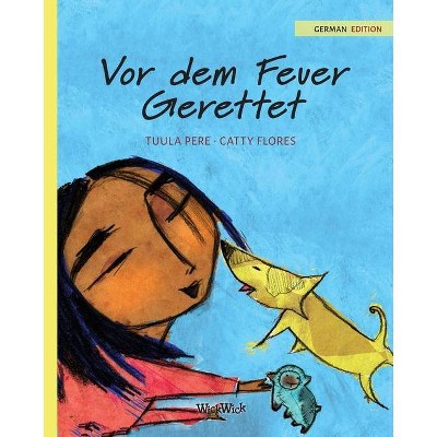 Vor dem Feuer Gerettet - by  Tuula Pere (Paperback)