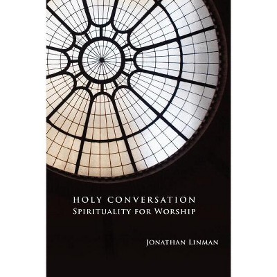 Holy Conversation - by  Jonathan Linman (Paperback)