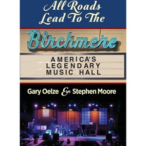 All Roads Lead to The Birchmere - by Gary Oelze & Stephen Moore - 1 of 1