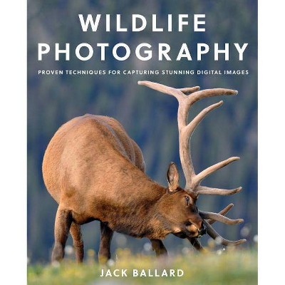 Wildlife Photography - by  Jack Ballard (Paperback)