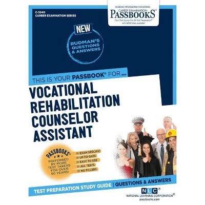 Vocational Rehabilitation Counselor Assistant (C-3040) - (Career Examination) by  National Learning Corporation (Paperback)