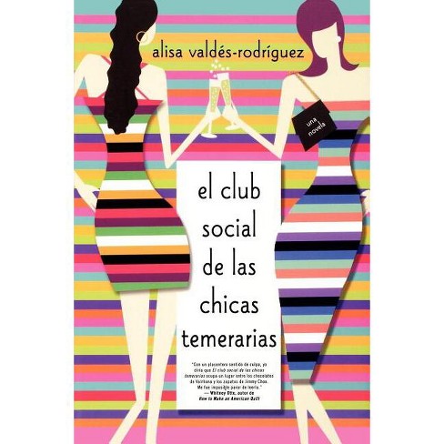 Club Social De Las Chicas Temerarias - (the Dirty Girls Social Club) By ...