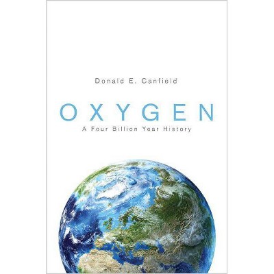 Oxygen - (Science Essentials) by  Donald E Canfield (Paperback)