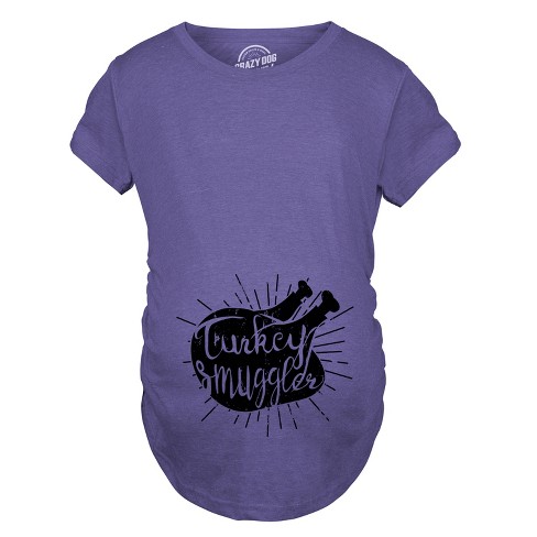 Turkey Smuggler T Shirt Funny Thanksgiving Maternity Shirt Pregnancy New Baby Tee Crazy Dog Maternity T Shirt Purple L Target