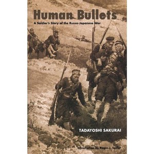 Human Bullets - by  Tadyoshi Sakurai (Paperback) - 1 of 1