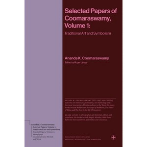 Selected Papers of Coomaraswamy, Volume 1 - by Ananda K Coomaraswamy - 1 of 1