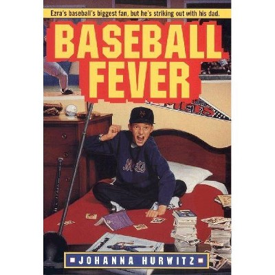 Baseball Fever - by  Johanna Hurwitz (Paperback)