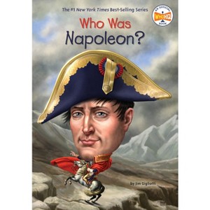 Who Was Napoleon? - (Who Was?) by  Jim Gigliotti & Who Hq (Paperback) - 1 of 1