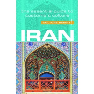 Iran - Culture Smart! - (Culture Smart! The Essential Guide to Customs & Culture) 2nd Edition by  Stuart Williams & Culture Smart! (Paperback) - 1 of 1