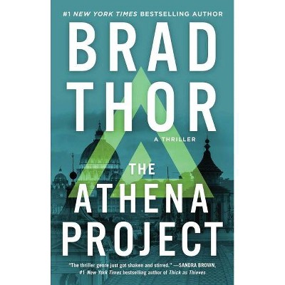 The Athena Project - (Scot Harvath) by  Brad Thor (Paperback)