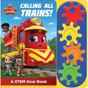 Mighty Express: Calling All Trains! a Stem Gear Sound Book - by  Pi Kids (Mixed Media Product)