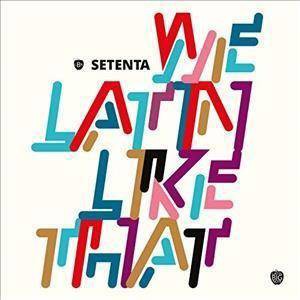 Setenta - We Latin Like That (CD)