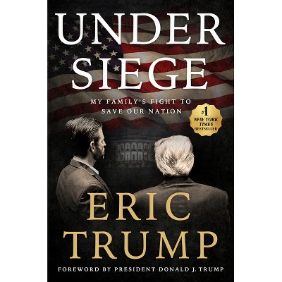 Under Siege- by Eric Trump (Harcover)