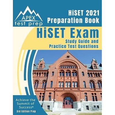 HiSET 2021 Preparation Book - by  Apex Publishing (Paperback)