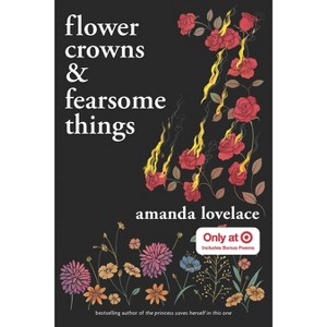 Flower Crowns And Fearsome Things - Target Exclusive Edition - by Amanda Lovelace (Paperback) - 1 of 1