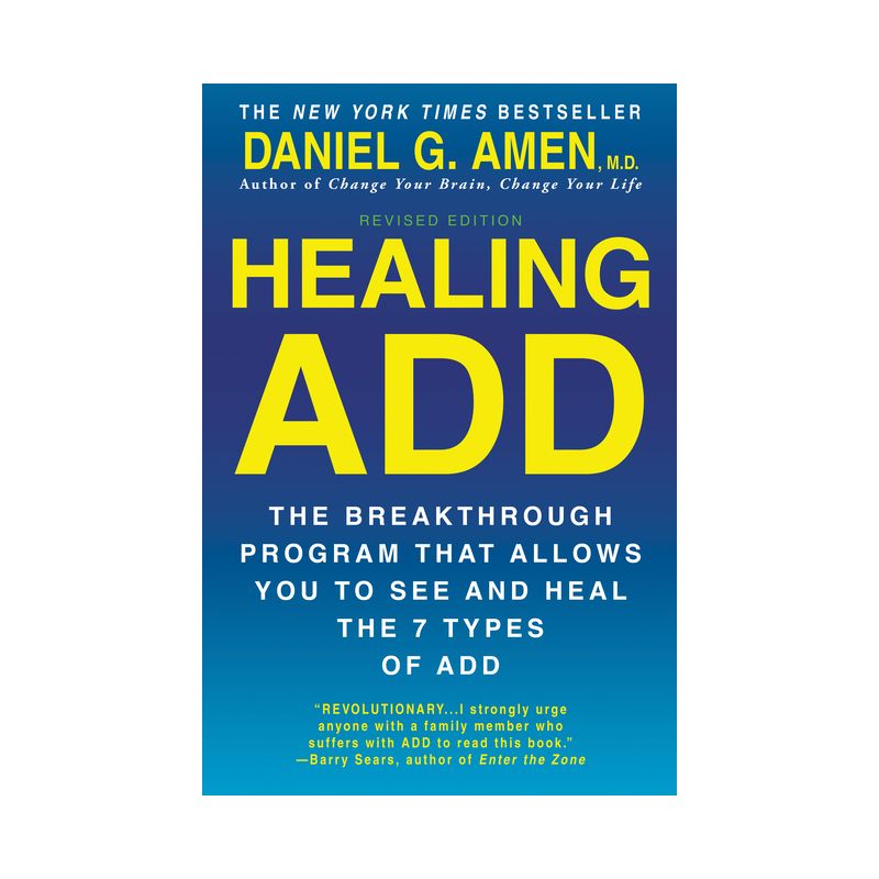 Healing ADD from the Inside Out - by  Daniel G Amen (Paperback), 1 of 2