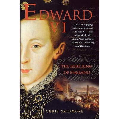 Edward VI - by  Chris Skidmore (Paperback)