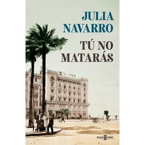 Tú No Matarás / You Shall Not Kill - by  Julia Navarro (Paperback) - 1 of 1