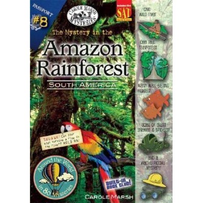 The Mystery in the Amazon Rainforest - (Around the World in 80 Mysteries (Paperback)) by  Carole Marsh (Paperback)