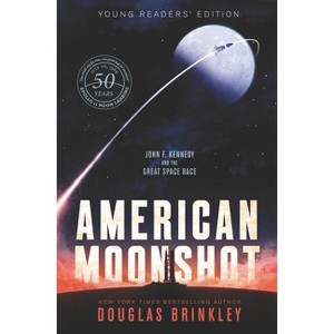 American Moonshot Young Readers' Edition - by  Douglas Brinkley (Paperback) - 1 of 1