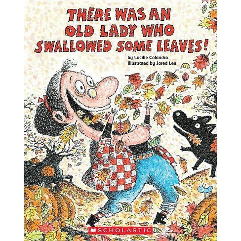 There Was An Old Lady Who Swallowed Some Leaves! - By ...