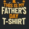 Rerun Island Men's This Is My Fathers Day Shirt Short Sleeve Graphic Cotton T-Shirt - 2 of 3