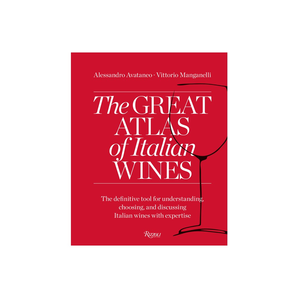 The Great Atlas of Italian Wines - by Alessandro Avataneo & Vittorio Manganelli (Paperback)