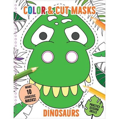 Color & Cut Masks: Dinosaurs - by  Insight Kids (Paperback)