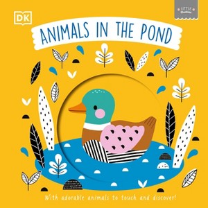 Little Chunkies: Animals in the Pond - by  DK (Board Book) - 1 of 1