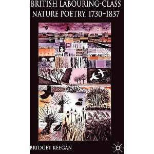 British Labouring-Class Nature Poetry, 1730-1837 - by  B Keegan (Hardcover) - 1 of 1