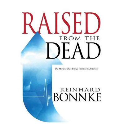 Raised from the Dead - by  Reinhard Bonnke (Paperback)