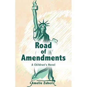 Road of Amendments - by  Amelie Zuberi (Paperback) - 1 of 1