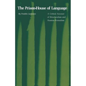 The Prison-House of Language - (Princeton Essays in Literature) by  Fredric Jameson (Paperback) - 1 of 1