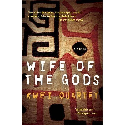 Wife of the Gods - (Darko Dawson Mystery) by  Kwei Quartey (Paperback)