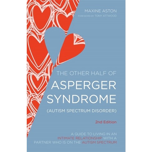 The Other Half of Asperger Syndrome (Autism Spectrum Disorder) - 2nd Edition by  Maxine Aston (Paperback) - image 1 of 1