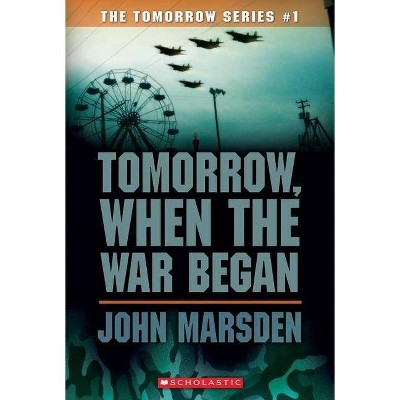 Tomorrow, When the War Began (Tomorrow #1), 1 - by  John Marsden (Paperback)