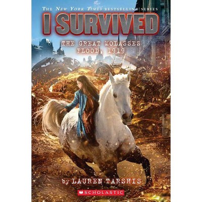 I Survived the Great Molasses Flood, 1919 (I Survived #19) - by  Lauren Tarshis (Paperback)