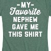 Women's - Instant Message - Favorite Nephew Gave Me This Shirt Short Sleeve Graphic T-Shirt - 2 of 4