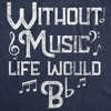 Mens Funny T Shirts Without Music Life Would B Flat Sarcastic Musical Graphic Novelty Tee For Men - Crazy Dog Men's T Shirt - 2 of 4