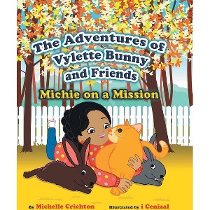 The Adventures of Vylette Bunny and Friends - by  Michelle Crichton (Hardcover) - 1 of 1