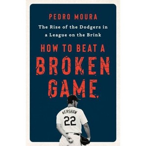 How to Beat a Broken Game - by  Pedro Moura (Hardcover) - 1 of 1