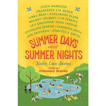 Summer Days and Summer Nights - by  Stephanie Perkins (Paperback)